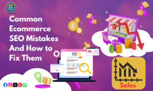 Ecommerce SEO Mistakes And How to Fix Them: Expert Tips