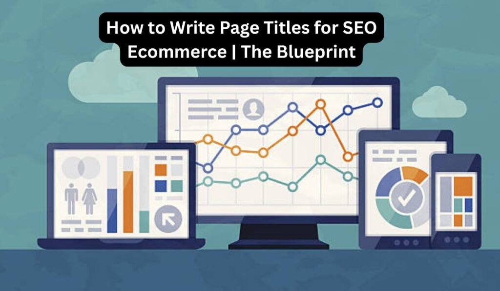 How to Write Page Titles for SEO Ecommerce | The Blueprint