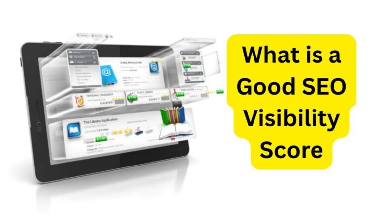What Is a Good SEO Visibility Score